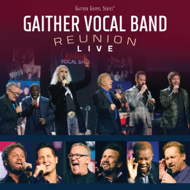 Gaither Vocal Band Releases Reunion LIVE CD/DVD – Gaither Music