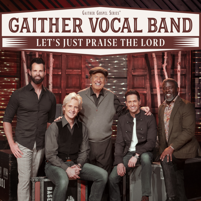 The Gaither Vocal Band Releases Let's Just Praise the Lord – Gaither Music