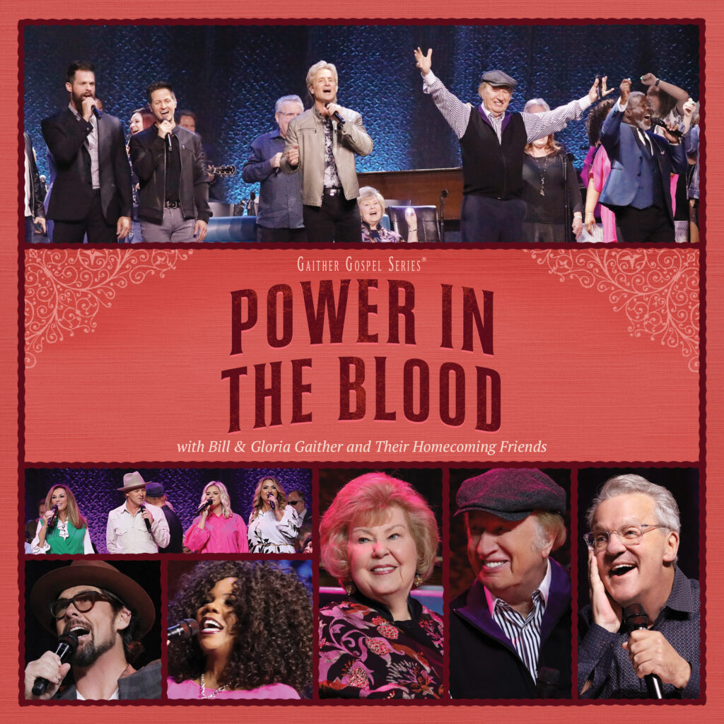 Gaither Power in the Blood Gaither Music