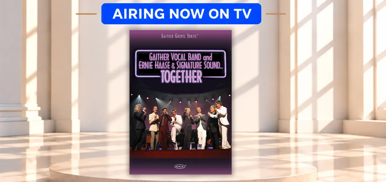 Gaither Vocal Band and Ernie Haase & Signature Sound Together DVD - Airing Now On TV